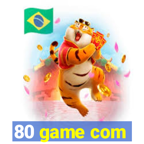 80 game com